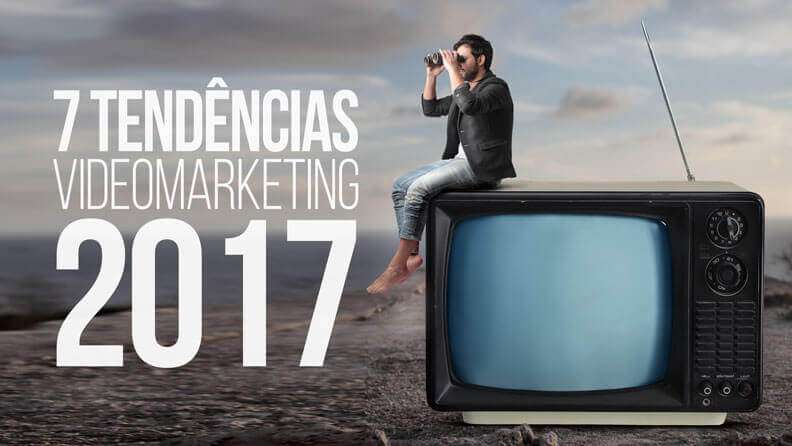 Noticia 7 Tendencias Video 2017 Click and Play - Agência de Vídeo Digital - Produtora Audiovisual