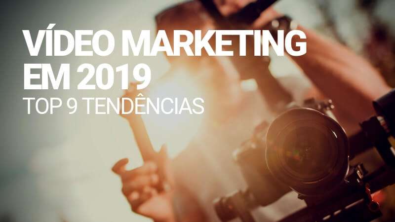 Tendências de Video Marketing